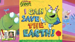 I Can Save the Earth 🌎  Kids read aloud Earth Day book [upl. by Michon]