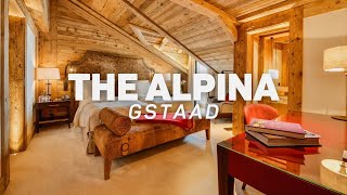 The Alpina Gstaad  Luxury Alpine Hideaway [upl. by Miner]