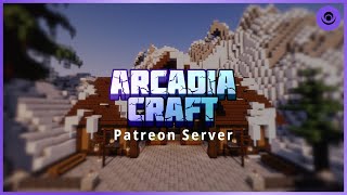 ArcadiaCraft  Patreon Exclusive Server [upl. by Pulsifer335]