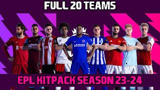 PES 2021  NEW PREMIER LEAGUE KITPACK SEASON 20232024  20 Teams  New Font [upl. by Nnairac116]