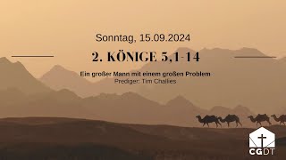 Predigt 15092024  2 Kön 5 114  Ein großer Mann mit einem großen Problem [upl. by Cleasta992]