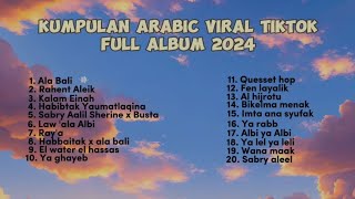 ARABIC SONG VIRAL DI TIKTOK TERBARU FULL ALLBUM 2024 KUMPULAN LAGU ARAB VIRAL [upl. by Sivatnod]