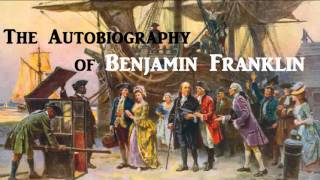 The Autobiography of Benjamin Franklin  FULL AudioBook  Success Money Wealth Inspirational [upl. by Herald768]