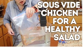 Sous Vide Chicken for a Healthy Salad [upl. by Eifos]