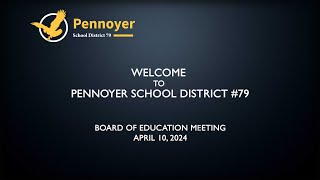 Pennoyer Board of Education Meeting  April 10 2024 [upl. by Scoles]