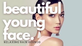 ❋ Beautiful Young Face  Defined Chin  Jawline  Moisturised Skin  Relaxing Rain Sounds [upl. by Enirehtak]