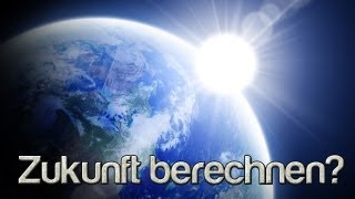 Können wir die Zukunft berechnen [upl. by Arvad]