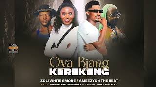 Oya Bjang Kerekeng  Zoli White Smoke x Smeezy On The Beat Original [upl. by Nitnert91]