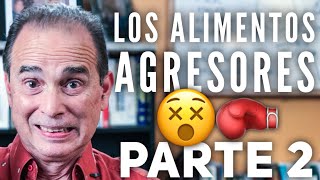 Episodio 697 Los alimentos agresores Parte 2 [upl. by Alyahsal]