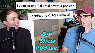 Severely Unpopular Opinions  THE BRO SHOW PODCAST [upl. by Yalahs]