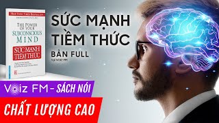 Sách nói Sức Mạnh Tiềm Thức  Joseph Murphy  Voiz FM [upl. by Larsen372]