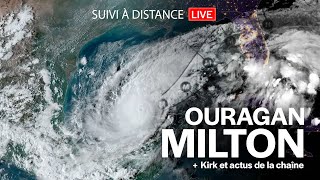 Replay Live Suivi en direct de louragan Milton à lapproche de la Floride  Kirk en France [upl. by Dilisio]