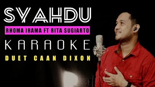 SYAHDU Rhoma Irama ft Rita Sugiarto Karaoke Duet Cowok  CaAn Dixon [upl. by Hesther]