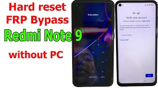 Xiaomi Redmi Note 9 Android 11 How to Hard resetFRP BypassGoogle Account Lock Bypass without PC [upl. by Yras]