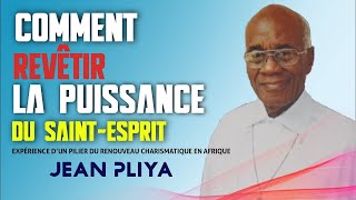 Opérer dans la puissance du SaintEsprit  Jean PLIYA [upl. by Hoover286]