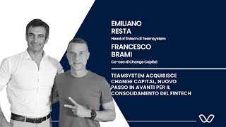 Teamsystem acquisisce Change Capital nuovo passo in avanti per il consolidamento del fintech [upl. by Molly]