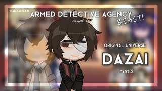 BSD BEAST ADA react to Original Universe  Dazai  Part 22  No ships  manzanill4 [upl. by Atteirneh118]