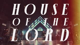 Phil Wickham  House Of The Lord Official Lyric Video [upl. by Reinaldos]