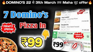 7 Dominos pizza ₹99 में🎉🍕🤯Dominos pizza offerDominos pizza offers for todaydominos coupon code [upl. by Akfir]