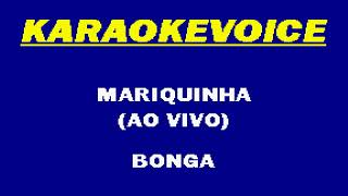 MARIQUINHA Ao vivo Bonga Karaoke [upl. by Rasla]