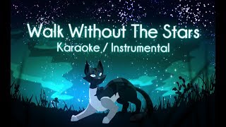 quotWalk Without the Starsquot KARAOKE INSTRUMENTAL Original Warrior Cats Song [upl. by Gail]