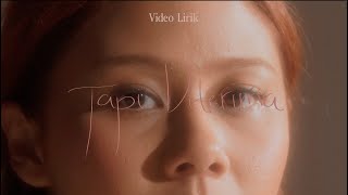 Nadin Amizah  Tapi Diterima Official Lyric Video [upl. by Enylecoj]