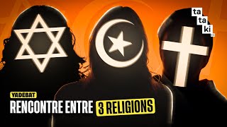 On a parlé religion avec une musulmane un juif et une chrétienne  YADEBAT [upl. by Eldin]