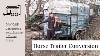 Converting a Horse Box into a Coffee Trailer  Day One [upl. by Arrehs]