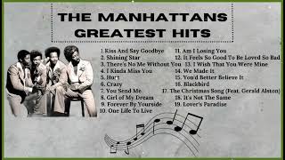 The Manhattans Greatest Hits 2023 – Best Songs of The Manhattans – The Manhattans Full Album [upl. by Odnalro]