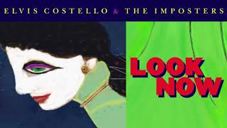 Elvis Costello amp The Imposters  Dont Look Now Official Audio [upl. by Eslehc589]