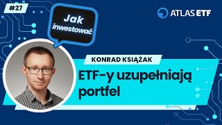 ETFy uzupełniają portfel – Konrad Książak [upl. by Ahsima5]