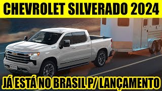 NOVA SILVERADO 2024 JÁ ESTÁ NO BRASIL PARA LANÇAMENTO COM MOTOR 53 V8 A GASOLINA [upl. by Chassin]