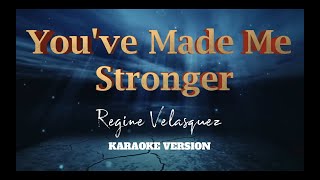 Youve Made Me Stronger  Regine Velasquez  Karaoke Version [upl. by Natie]