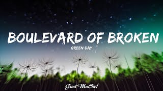 Green Day  Boulevard of Broken Dreams Lyrics 15min [upl. by Jordanson]