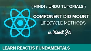 ComponentDidMount  LifeCycle Method amp How to do Ajax in ReactJS 2 Hindi  Urdu Tutorial [upl. by Repinuj]