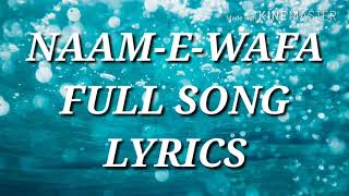 NAAMEWAFAFULL SONG LYRICSNEW LYRICS 2018 [upl. by Ayiotal203]