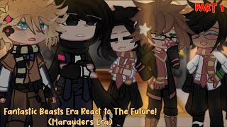 Fantastic Beasts Era React to The Future  The Marauders  Part 1  HPFB  Snowy Cxffee [upl. by Scevo]