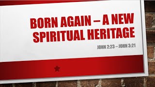 Born Again A New Heritage [upl. by Anilos]