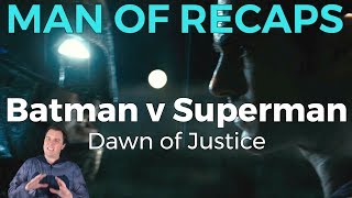 Batman v Superman RECAP [upl. by Huebner640]