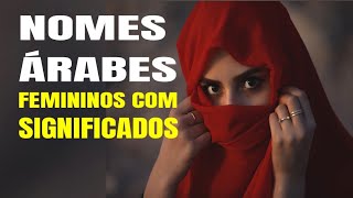 Nomes Árabes Lindíssimos  Com Significados Maravilhosos [upl. by Chaney]