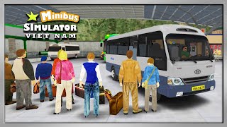 Minibus Simulator Vietnam 1  Lái Xe Buýt quotHuyền Thoạiquot Hyundai County Đưa Khách Lên Thành Phố [upl. by Oek]