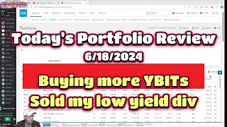 Todays Portfolio Review 6182024 Buying more YBIT sold my low yield div [upl. by Nois662]