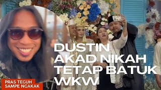 PRAS TEGUH KAGET DUSTIN AKAD NIKAH TETAP BATUK [upl. by Inafetse363]