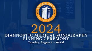 2024 Diagnostic Medical Sonography Pinning Ceremony [upl. by Arezzini]