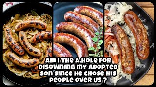 Am I the Ahole for disowning my adopted son 🌭 S A U S A G E  Recipe amp Storytime [upl. by Rebecka]