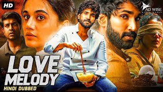 LOVE MELODY  Hindi Dubbed Full Movie  Aadhi Pinisetty Taapsee Pannu  Romantic Action Movie [upl. by Learrsi]