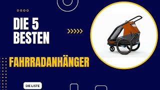 Die 5 Besten Fahrradanhänger 2024 [upl. by Strader]