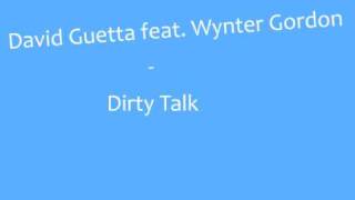 David Guetta feat Wynter Gordon  Dirty Talk HQ [upl. by Nabatse147]