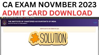 CA Exam November 2023 Admit download Error Solution [upl. by Graner]