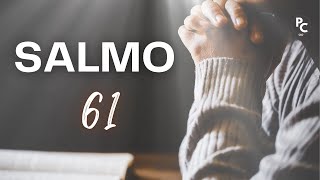 Salmo 61  Confianza en la protección de Dios [upl. by Schargel]